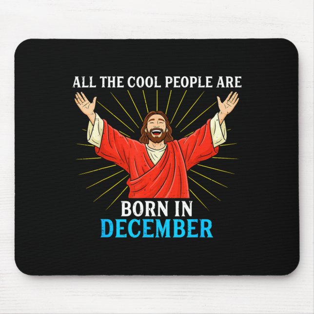 Cool People Are Born In December Christmas Bday Ch Mouse Mat (Front)
