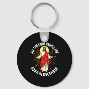 Cool People Are Born In December Christmas Christi Key Ring