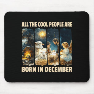 Cool People Are Born In December Jesus Christmas C Mouse Mat