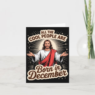 Cool People Born In December Birthday Christian Ch Card