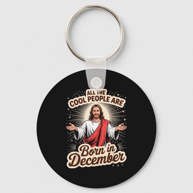 Cool People Born In December Birthday Christian Ch Key Ring (Front)