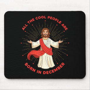 Cool People Born In December Birthday Funny Jesus Mouse Mat