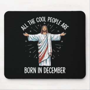 Cool People December Birthday Sritual Theme  Mouse Mat