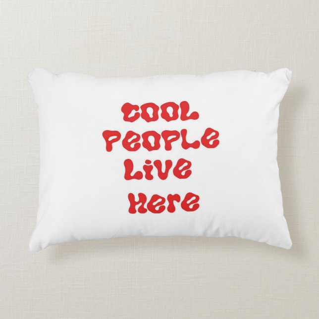 cool people live here accent pillow (Front)