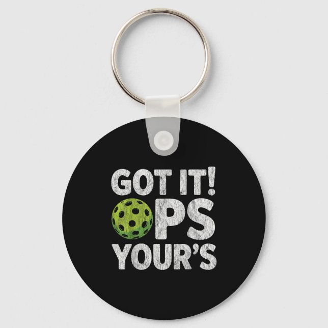 Cool pickleball funny got it ops your  key ring (Front)