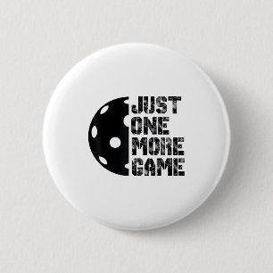 Cool pickleball one more game funny meme humour 6 cm round badge