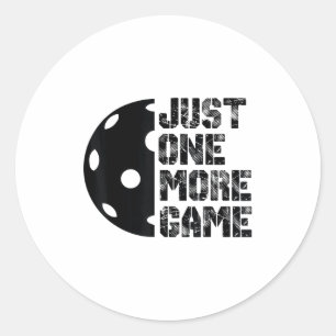 Cool pickleball one more game funny meme humour classic round sticker