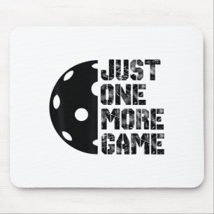 Cool pickleball one more game funny meme humour  mouse mat