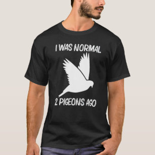 Cool Pigeon For Men Women Rock Dove Bird Pet T-Shirt