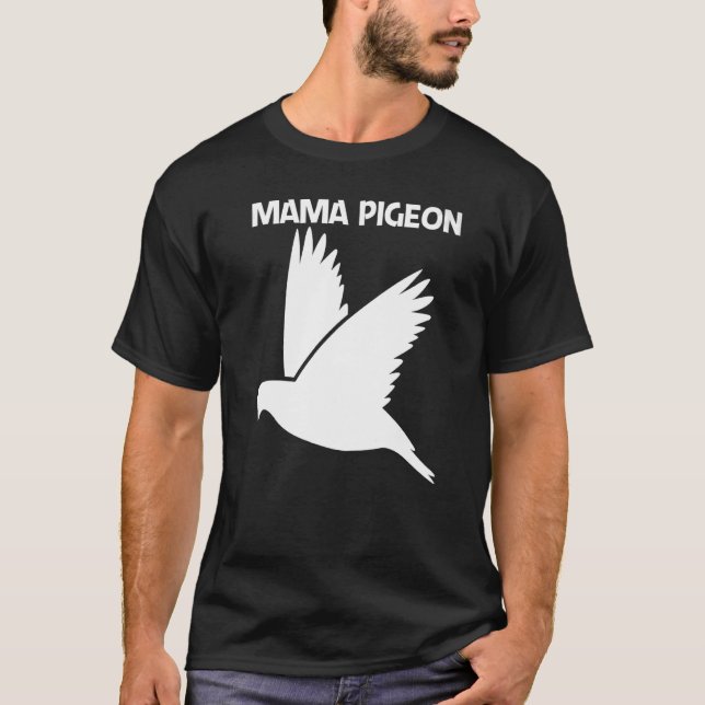 Cool Pigeon For Women Mum Rock Dove Bird Pet     1 T-Shirt (Front)