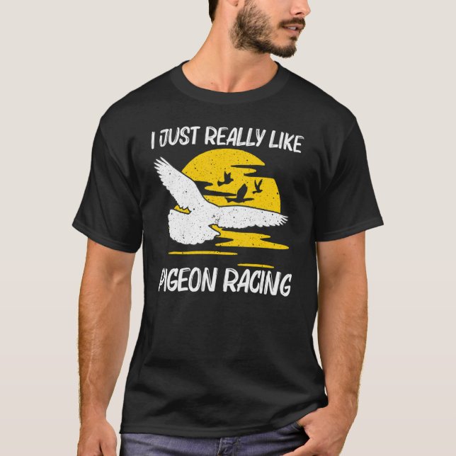 Cool Pigeon Racing For Men Women Homing Pigeon Rac T-Shirt (Front)