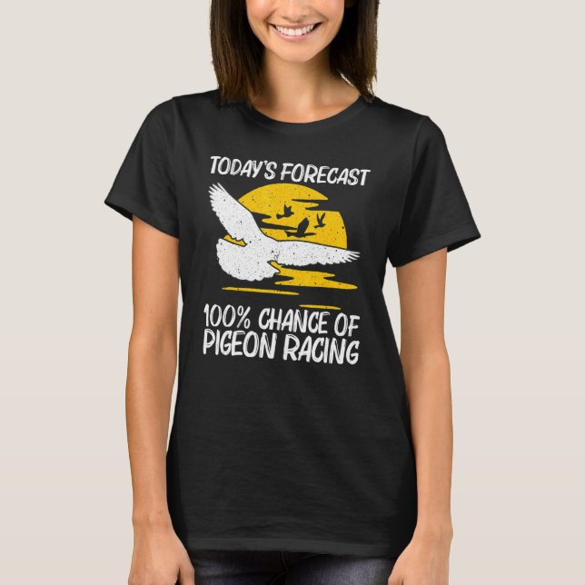Cool Pigeon Racing For Men Women Homing Pigeon Rac T-Shirt (Front)