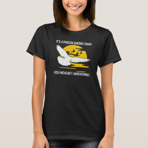 Cool Pigeon Racing For Men Women Homing Pigeon Rac T-Shirt