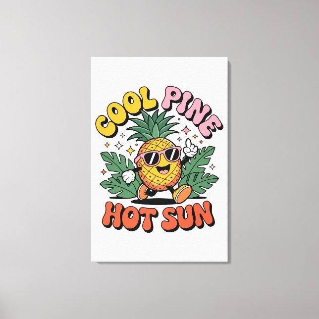 Cool Pine Hot Sun Retro Pineapple Summer Vibes Canvas Print (Front)