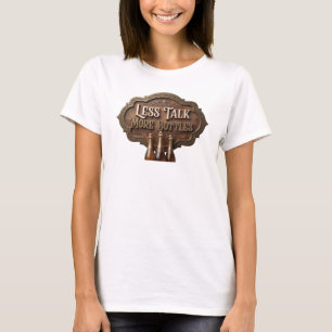 Cool Pink LESS TALK MORE BOTTLES Wearable Art T-Shirt