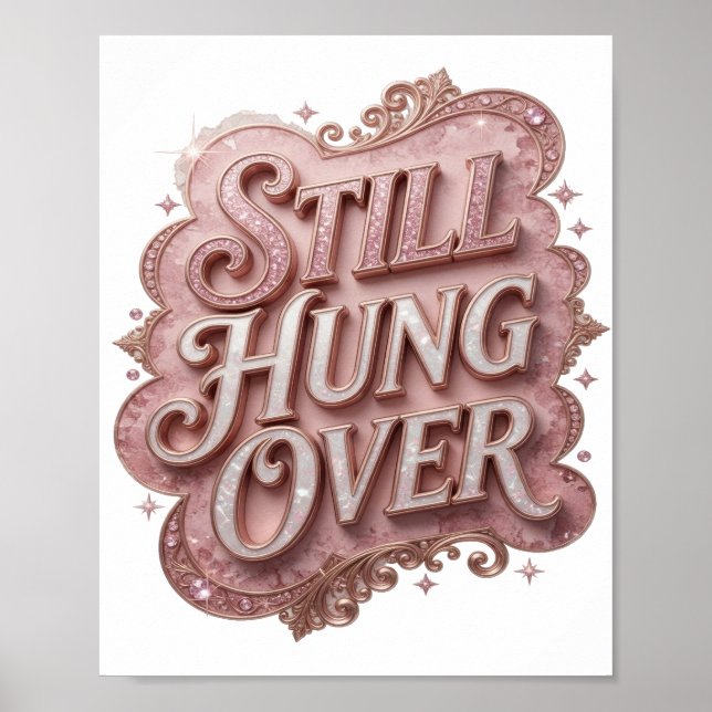 Cool Pink STILL HUNG OVER Poster (Front)
