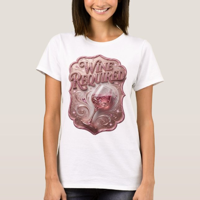 Cool Pink WINE REQUIRED Print T-Shirt (Front)