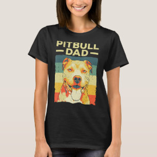 Cool Pitbull Dad For Men Father Boy Pitbull Owner T-Shirt