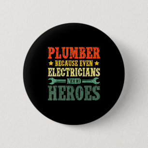 Cool Plumber Costume For Men Women Plumbing Tool P 6 Cm Round Badge