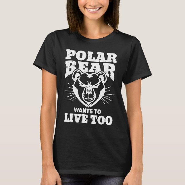 Cool Polar Bear Live Climate Change Polar Bear T-Shirt (Front)