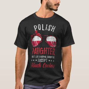 Cool Polish Daughter Sunglasses Polish Family Vint T-Shirt