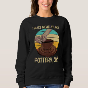 Cool Pottery For Men Women Pottery Ceramic Pot Sweatshirt
