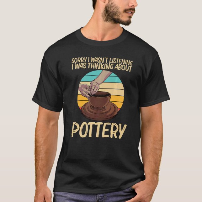 Cool Pottery For Men Women Pottery Ceramic Pot T-Shirt (Front)
