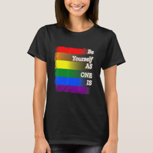 Cool Pride Men Women Be Yourself As You Are Lgbt E T-Shirt