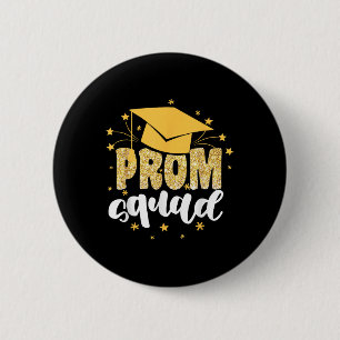 Cool Prom Squad 2025 Prom Graduation Party Matchin 6 Cm Round Badge