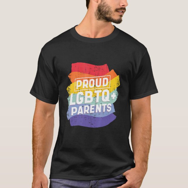 Cool Proud Lgbtq + Parents T-Shirt (Front)