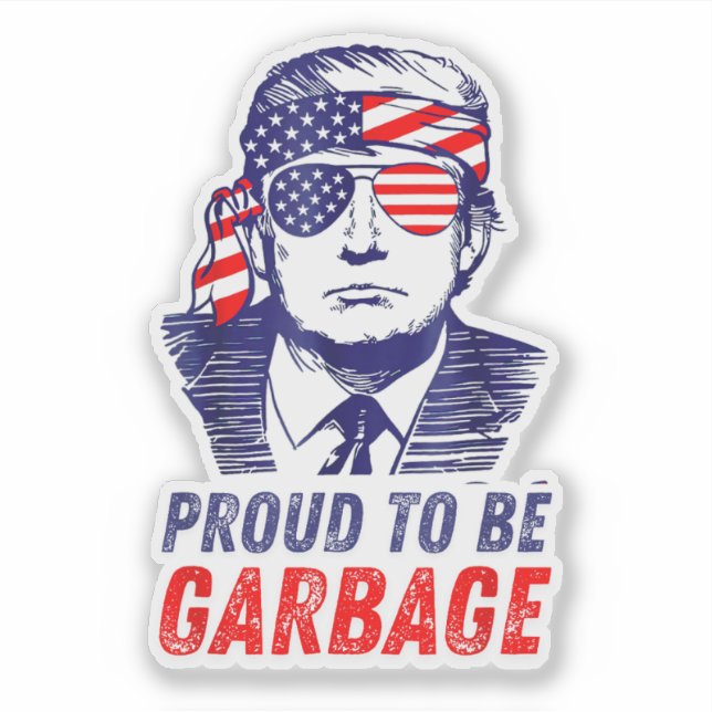 Cool Proud To Be Garbage Trump Supporter Funny (Front)