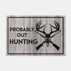 Cool Quotes Mat, Probaly Out Hunting Doormat