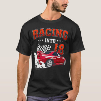 Cool Racing Into 18 Race 18 Birthday 18 Years Old T-Shirt
