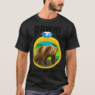 Cool Rawr I'm The Ring Bear Gift For Kids Or Boys  T-Shirt