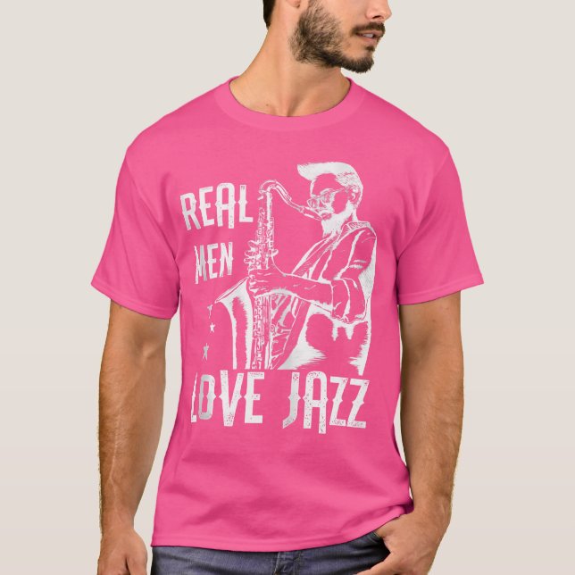 Cool Real Men Love Jazz Musicians Jazz Music Lover T-Shirt (Front)