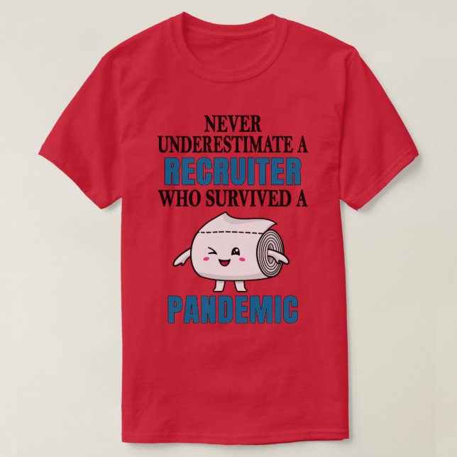 Cool Recruiter Pandemic T-Shirt (Design Front)