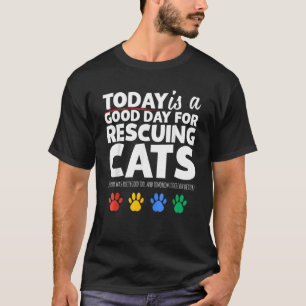 Cool Rescuing Cats Adopt Cat Adopt Dog Animals Re T-Shirt