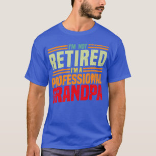 Cool Retirement Art For Men Dad Retired Profession T-Shirt