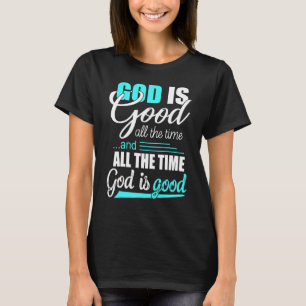 Cool Retro Christian Saying  God Is Good All The T T-Shirt