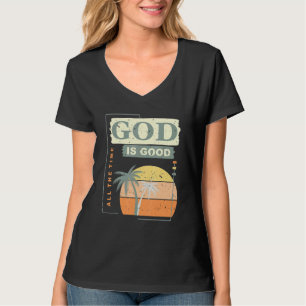 Cool Retro Christian Saying God Is Good All The Ti T-Shirt