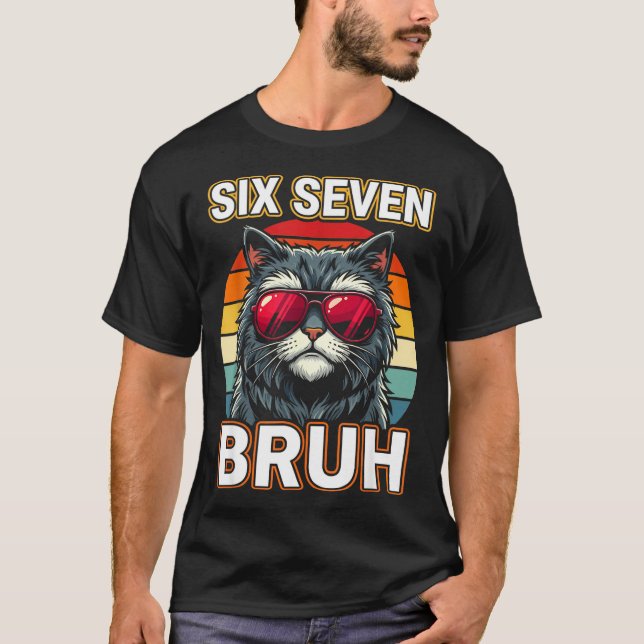 Cool Retro Six Seven Bruh Cat Sungles Meme 67  T-Shirt (Front)