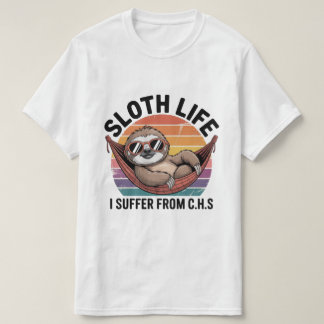 Cool Retro Sloth in Hammock – I Suffer from C.H.S T-Shirt