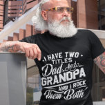 Cool Retro Style Gift for New Grandpas  T-Shirt<br><div class="desc">Any man who has two titles as dad and grandpa will LOVE it!</div>