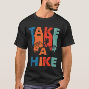 Cool Retro Take A Hike Mountain Climber Hiking Tra T-Shirt