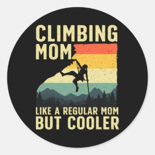 Cool Rock Climbing For Women Mom Indoor Mountain C Classic Round Sticker