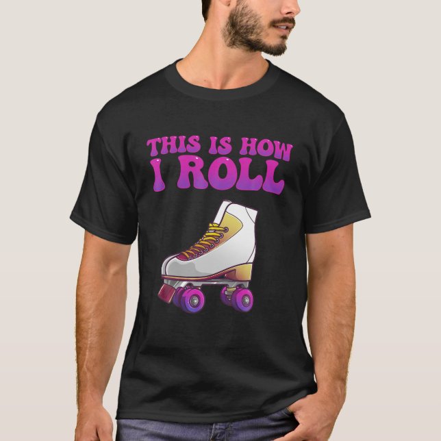 Cool Roller Skating For Men Women Girls Roller Ska T-Shirt (Front)