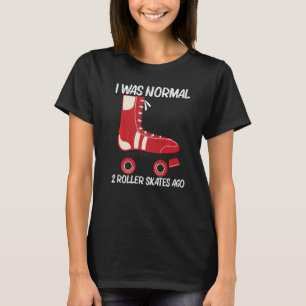 Cool Roller Skating For Men Women Recreational Spo T-Shirt