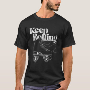 Cool Roller Skating Skate Girl 1970s Retro Keep Ro T-Shirt