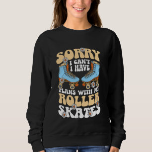 Cool Roller Skating Skate Girl 1970s Retro Sorry I Sweatshirt
