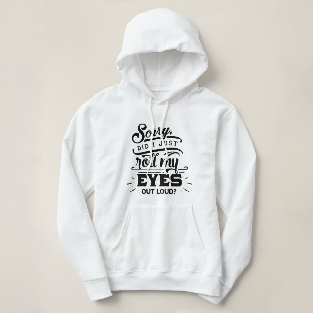 cool rolling eyes word art Hoodie (Design Front)